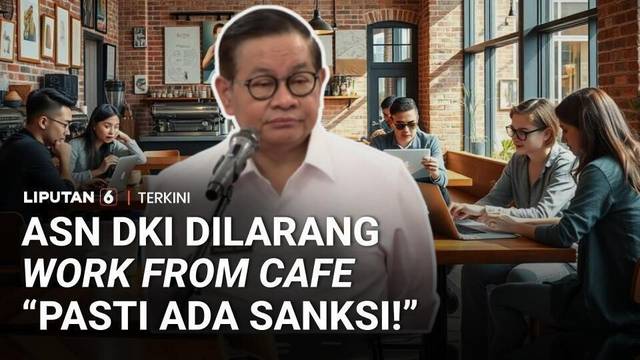 ASN DKI Dilarang 'Work from Cafe', Pramono Anung: "Pasti Ada Sanksinya!" | Liputan 6