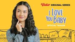 I Love You Baby - Vidio Original Series | Official Trailer