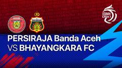 Full Match - Persiraja Banda Aceh vs Bhayangkara FC | BRI Liga 1 2021/22
