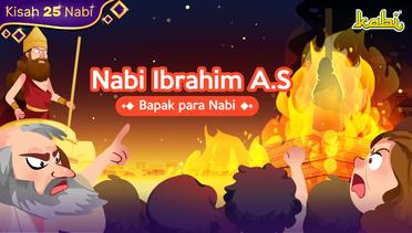 Kisah Nabi Ibrahim AS | Bapak Para Nabi | Kisah Teladan Nabi | Cerita Islami | Cerita Anak Muslim