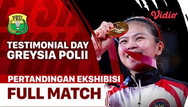 Full Match | Pertandingan Ekshibisi 1 | Testimonial Day - Greysia Polii