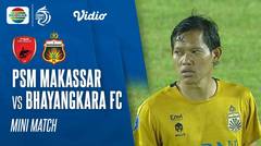 Mini Match - PSM Makassar VS Bhayangkara FC | BRI Liga 1