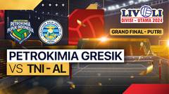 Putri: Petrokimia Gresik Pupuk Indonesia vs TNI - AL - Grand Final - Full Match | Livoli Divisi Utama 2024