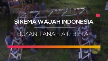 Sinema Wajah Indonesia - Bukan Tanah Air Beta