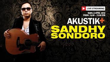 Akustik+ with Sandhy Sondoro