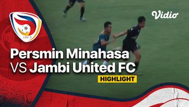 Highlight - Persmin Minahasa vs Jambi United FC | Liga 3 Nasional 2021/22