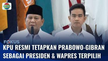 Sah! KPU Resmi Tetapkan Prabowo-Gibran Sebagai Presiden dan Wapres Terpilih | Fokus