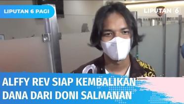 Alffy Rev Diperiksa Soal Aliran Dana Doni Salmanan dalam Proyek Wonderland Indonesia | Liputan 6