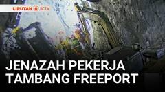 Jenazah Seluruh Pekerja Tambang Freeport yang Terjebak Longsor Ditemukan | Liputan 6