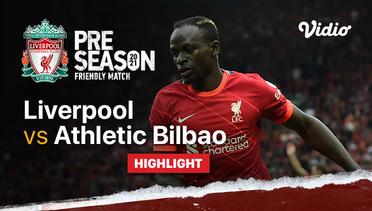 Highlight - Athletic Bilbao vs Liverpool | Liverpool Pre-Season Friendlies 2021