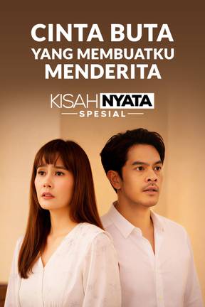 Cinta Buta Yang Membuatku Menderita