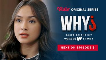 WHY? - Vidio Original Series | Next On Episode 8