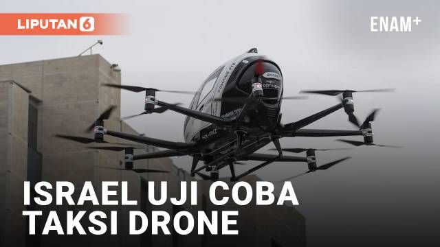 Israel Uji Coba Taksi Drone di Atas Yerusalem | Liputan6