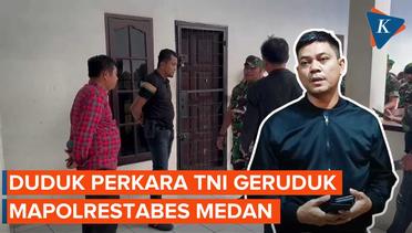 TNI Geruduk Mapolrestabes Medan, Tersangka Pemalsuan Surat Lahan Bebas