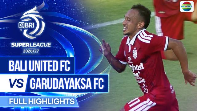 Bali United FC vs Garudayaksa FC - Full Highlights | BRI Super League 2026/27
