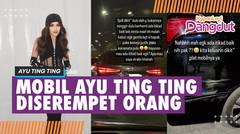 Mobil Ayu Ting Ting Jadi Korban Diserempet Orang Di Tol, Pelaku Melarikan Diri