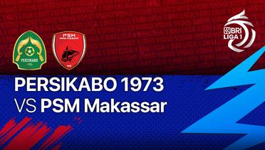 Full Match - Persikabo 1973 vs PSM Makassar | BRI Liga 1 2021/22