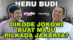 FULL Heru Budi Jawab Kedekatan Sama Jokowi, Program Anies - Peluang Maju di Jakarta