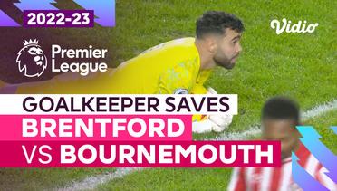 Aksi Penyelamatan Kiper | Brentford vs Bournemouth | Premier League 2022/23