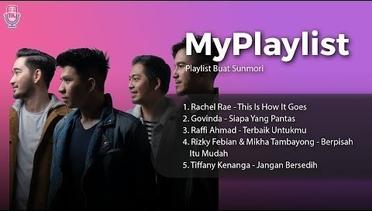 Playlist Buat Sunmori // Rachel Rae, Govinda, Raffi Ahmad, Mikha Tambayong, Tiffany Kenanga