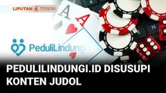 Komdigi Resmi Putus Akses Situs WEB Pedulilindungi Karena Disusupi Judol | Liputan 6
