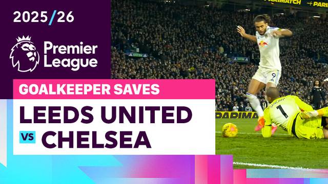 Penyelamatan Kiper | Leeds United vs Chelsea | Premier League 2025/26