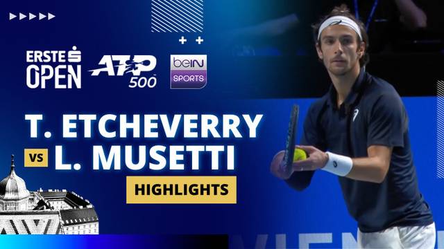 T. Etcheverry vs L. Musetti - Highlight | ATP 500: Erste Bank Open 2025