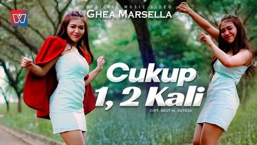 Ghea Marsella - Cukup 1,2 Kali (Official Music Video)