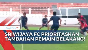 Komunikasi dengan Sejumlah Klub di Liga 1, Sriwijaya FC Masih Ingin Menambah Pemain Lini Belakang