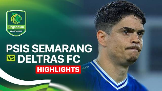 PSIS Semarang vs Deltras FC - Highlight | Pegadaian Championship 2025/26