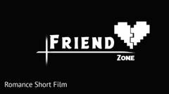FRIENDZONE - Film Pendek Romantis