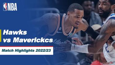 Match Highlights | Atlanta Hawks vs Dallas Mavericks | NBA Regular Season 2022/23