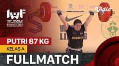 Full Match | Putri 87 Kg - Kelas A | IWF World Weightlifting Championships 2022