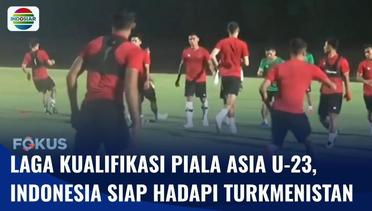 Timnas Indonesia Percaya Diri Hadapi Turkmenistan pada Laga Kualifikasi Piala Asia U-23 | Fokus