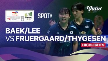Baek Ha Na /Lee So Hee (KOR) vs Maiken Fruergaard/Sara Thygesen (DEN) - Highlights | Uber Cup Chengdu 2024 - Women's Singles