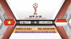 Awal Perjuangan Timnas! Saksikan Pertandingan Piala AFF U-19 Vietnam VS Indonesia - 2 Juli