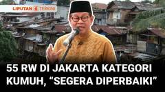 55 RW di Jakarta Masuk Kategori Kawasan Kumuh, Pramono Anung: Segera Dilakukan Perbaikan | Liputan 6