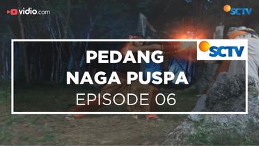 Pedang Naga Puspa - Episode 06