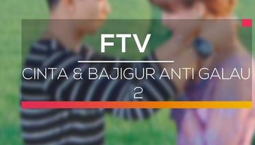 FTV SCTV - Cinta & Bajigur Anti Galau 2