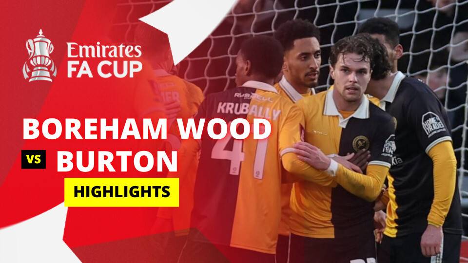 Boreham Wood FC vs Burton Albion FC
