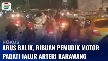 Arus Balik Lebaran, Ribuan Pemudik Motor Padati Jalur Arteri Karawang Menuju Jakarta | Fokus