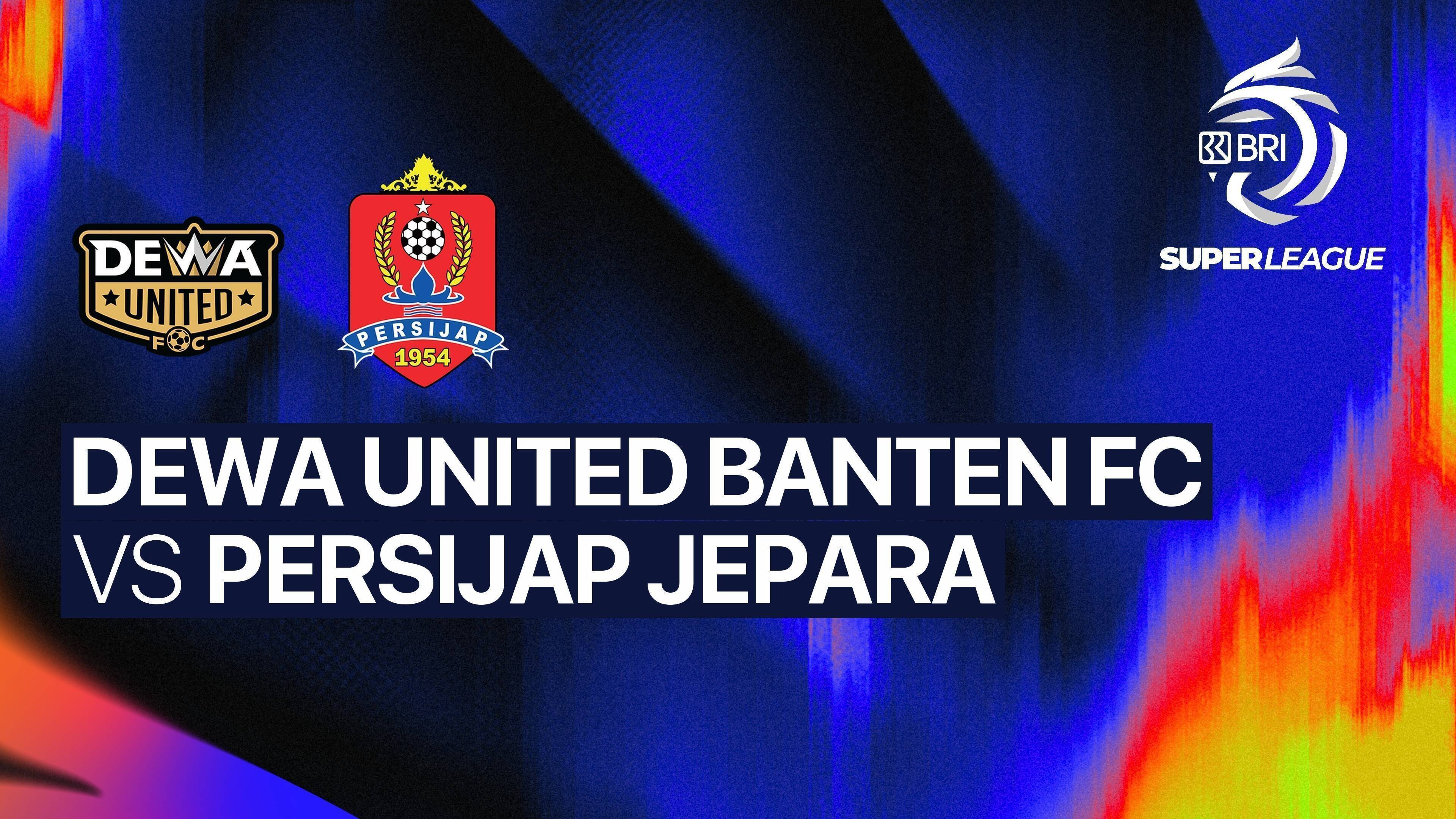 Dewa United Banten FC vs Persijap