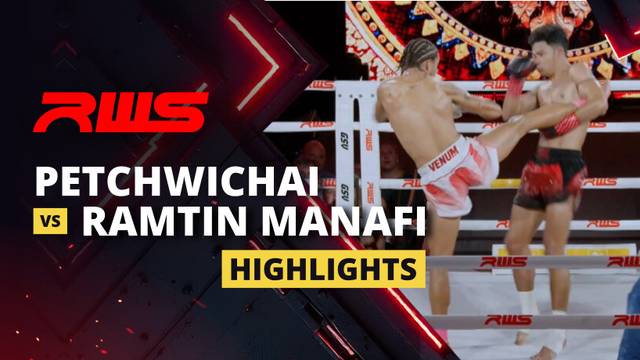 Petchwichai vs Ramtin Manafi - Highlight | RWS Muay Thai 2025