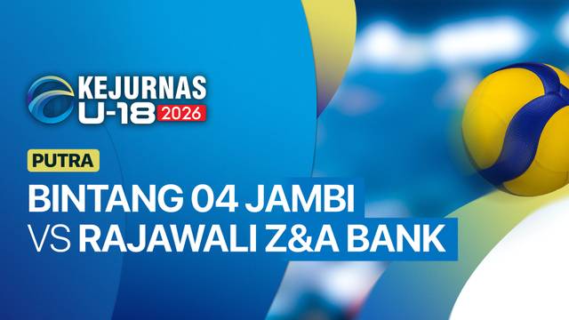Putra: Bintang 04 Jambi vs Rajawali Z&A Bank Jakarta - Full Match | Kejurnas Bola Voli Antarklub U-18 2026