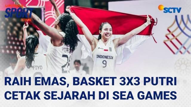 Timnas Basket 3X3 Putri Indonesia Bikin Sejarah di SEA Games 2025 dengan Meraih Medali Emas