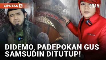 Buntut Seteru dengan Pesulap Merah, Padepokan Gus Samsudin Didemo Warga Hingga Ditutup