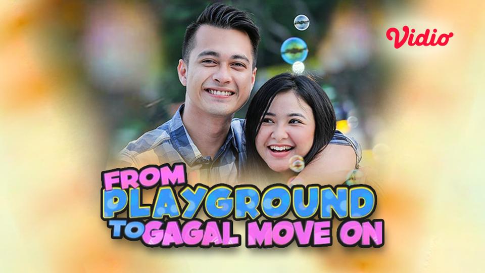 From Playground to Gagal Move On