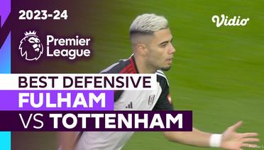 Aksi Defensif Terbaik | Fulham vs Tottenham | Premier League 2023/24