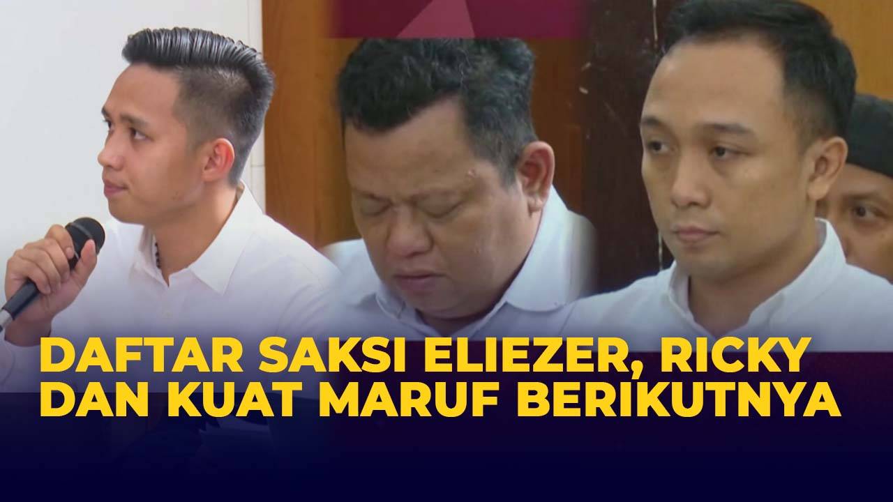 Ini Daftar Saksi Eliezer, Ricky Rizal, dan Kuat Maruf Pekan Depan ...