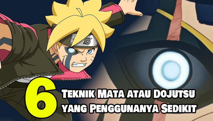 Nonton Video 6 Teknik Mata Atau Dojutsu Yang Penggunanya Sedikit Di